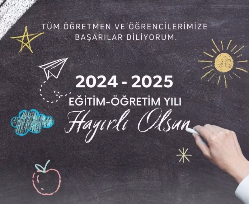 2024/2025 Eğitim Öğretim Yılı Hayırlı Olsun!
